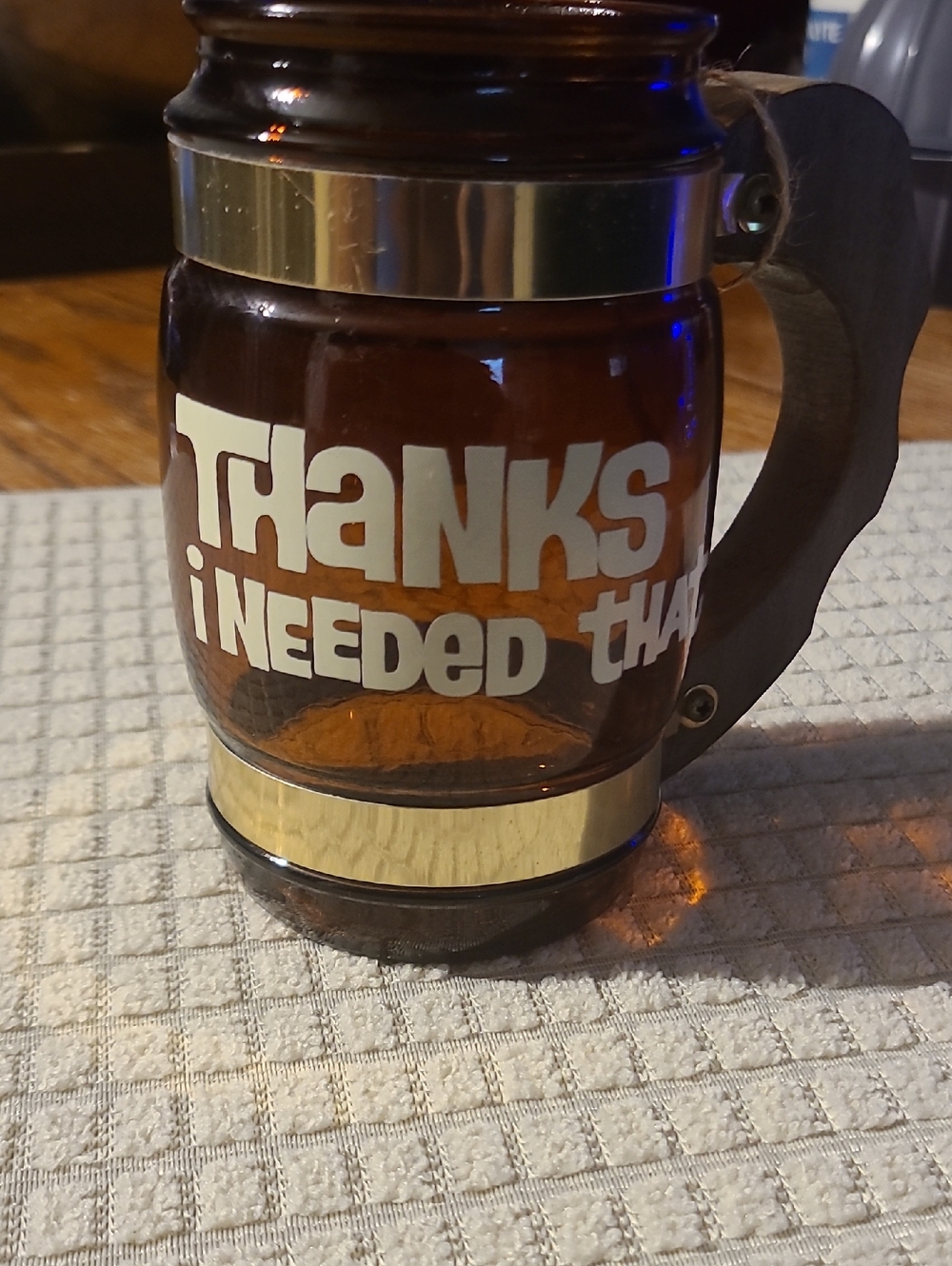 Amber Glass Novelty Stein Mug with White 'Thanks I Needed That' Lettering